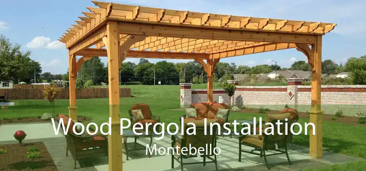 Wood Pergola Installation Montebello